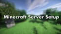 setup your minecraft server for you