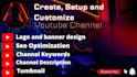 create and setup your youtube channel