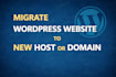 move, transfer, migrate wordpress website to new host or domain