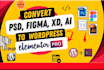 convert  wordpress elementor  or html responsive design