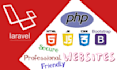 develop professional website using html, CSS, PHP, laravel