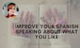 help you improve your spanish