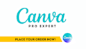 be your canva pro expert, design amazing editable templates