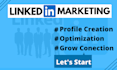 create linkedin professionally optimized profile and grow connections
