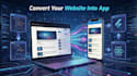 convert your website into an android and ios app