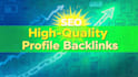 create high authority da 50 to 90 SEO profile backlinks manually