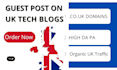 write and publish guest post on UK tech blogs