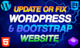 do website update, fix issues in wordpress, html, css and bootstrap