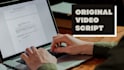write your original video script