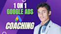 be your google ads mentor, coach and consultant