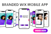 build a stunning wix branded user friendly mobile app for android and ios