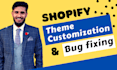 do shopify customization and shopify custom coding with bugs fixing