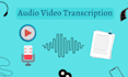 transcribe audio and do video transcription