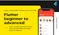 teach and train you a flutter beginner to advanced
