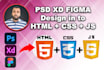 convert your PSD xd figma design into responsive HTML CSS js