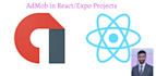 add admob ads to your react native and expo cli projects