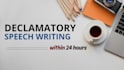 write declamatory speeches for students in 24 hours