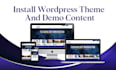 do wordpress theme installation, customization, and import demo content