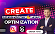 create instagram account and threads account  optimize