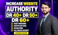 increase ahrefs dr 40 dr 50 dr 60 with quality backlinks