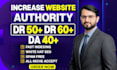 increase domain rating ahrefs dr 50 dr 60 dr 70 with quality backlinks