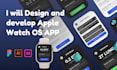 design UI UX and develop apps for watchos