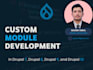 develop a custom drupal module for your custom functionality