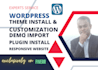 do wordpress theme installation demo import and customizations