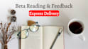 be your beta book reader, give feedback and corrections