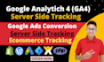 setup google analytics ga4 adwords conversion tracking ga4 server side tracking