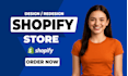 do shopify store design, redesign, shopify dropshipping store, shopify website