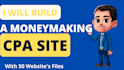 build a money making CPA site with 50 full site migration files