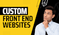create custom front end website with HTML and CSS