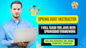 be your expert java spring boot developer and instructor