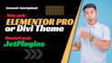install elementor pro plugin, divi theme, crocoblock jet plugins updatable