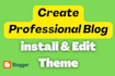 create a professional blogger with best design template