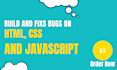 build and fix with HTML CSS and javascript