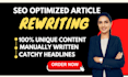 do article rewriting, or content writing for your website