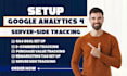 setup advanced google analytics 4 server side tracking
