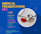 create  professional medical and nursing ,unique power point presentation