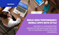 build high performance mobile apps with style