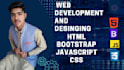 be your front end web developer using HTML,CSS ,bootstrap