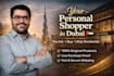 be your personal shopper in dubai