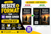 resize and format your ai book cover for amazon KDP