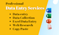 do data entry, excel, web research copy paste, professionally and accurately