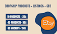 manage etsy dropship store and upload profitable products