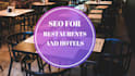 do restaurant and hotel digital marketing with SEO and ads