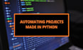 create python projects and automation scripts