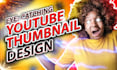 design an eye catching youtube thumbnail
