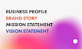 write a strong brand story, mission and vision statement